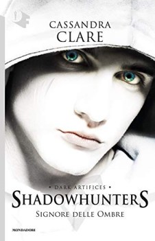 signore delle ombre dark artifices shadowhunters