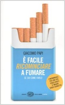 facile ricominciare a fumare se sai come farlo