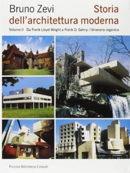 Storia dell\'architettura moderna Vol. 2 da Frank Lloyd Wright a Frank O. Gehry