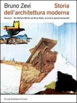 Storia dell\'architettura moderna Vol. 1 Illustrata. William Morris Alvar Aalto