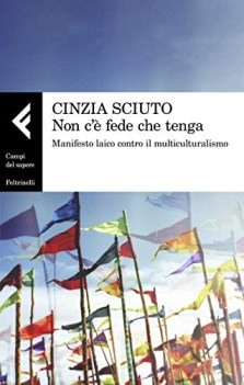 non c\' fede che tenga manifesto laico contro il multiculturalismo