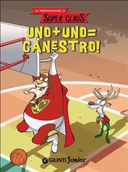 uno + uno canestro le fantavventure di super claus