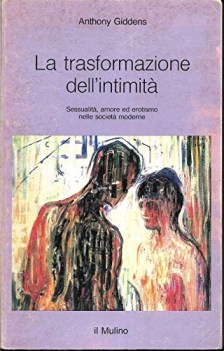 trasformazione dellintimit sessualit amore ed erotismo nelle