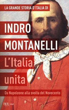 grande storia d\'italia l\'italia unita da napoleone alla svolta del 900