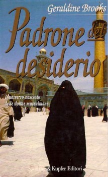 padrone del desiderio l\'universo nascosto delle donne musulmane