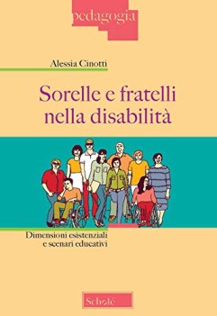 sorelle e fratelli nella disabilita\' dimensioni esistenziali e scenari educativi