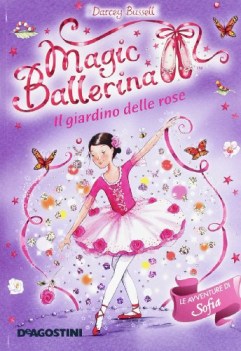 giardino di rose le avventure di sofia magic ballerina vol 16