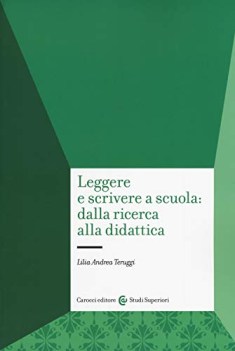 leggere e scrivere a scuola dalla ricerca alla didattica