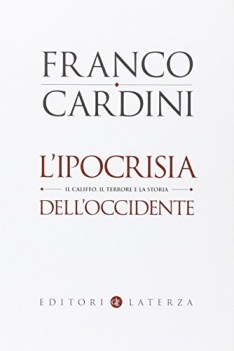 ipocrisia dell\'occidente il califfo il terrore e la storia