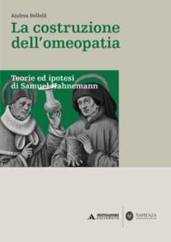 costruzione dellomeopatia teorie ed ipotesi di samuel hahnemann