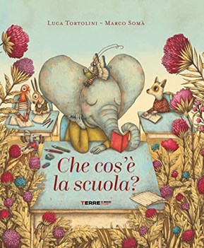 che cos\'e la scuola? ediz. a colori