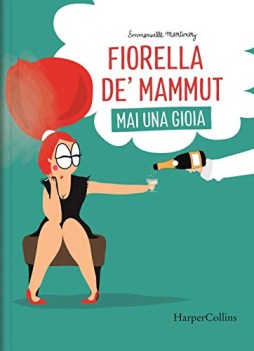 fiorella de mammut mai una gioia