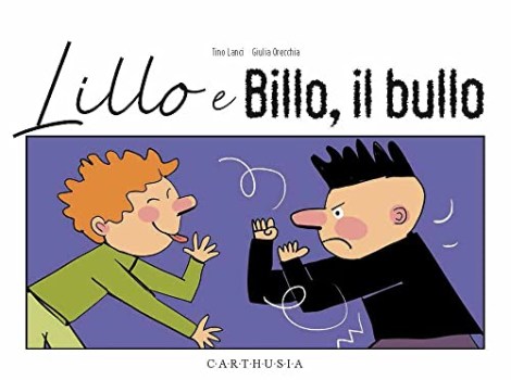 lillo e billo il bullo ediz. a colori