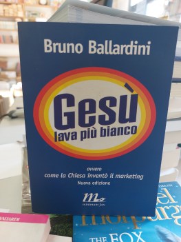 gesu lava piu bianco ovvero come la chiesa invento il marketing