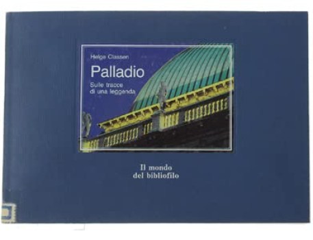 palladio sulle tracce di una leggenda ediz illustrata