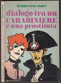 dialogo tra un carabiniere e una prostituta AUTOGRAFATO