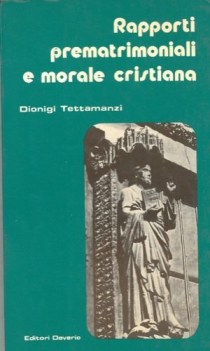 rapporti prematrimoniali e morale cristiana