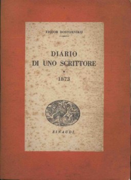 Diario di uno scrittore 1873 trad. Lo Gatto Einaudi 1943