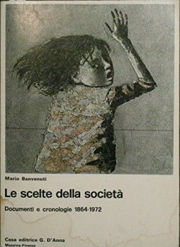 scelte della societa documenti e cronologie 1864 1972