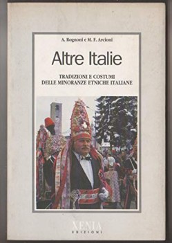 altre italie tradizioni e costumi delle minoranze etniche italiane