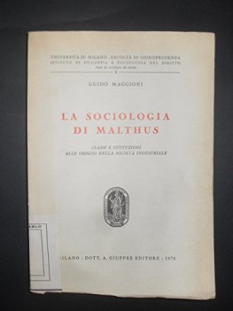 sociologia di malthus classi e istituzioni alle origini della societ industriale