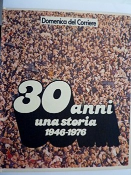 domenica del corriere 30 anni una storia 1946 1976 a curadi giorgio m