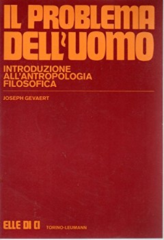 problema dell\'uomo introduzione all\'antropologia filosofica