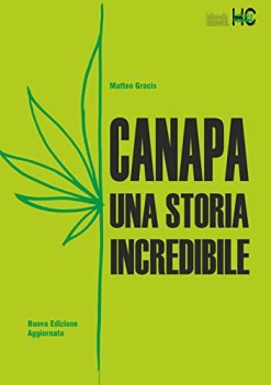 canapa una storia incredibile nuova ediz