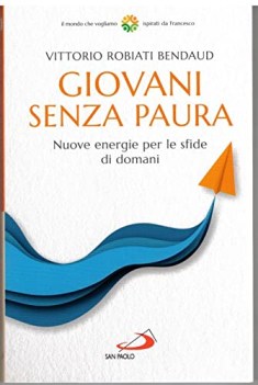 giovani senza paura nuove energie per le sfide di domani