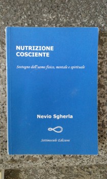 nutrizione cosciente sostegno dell\'uomo fisico mentale e spirituale