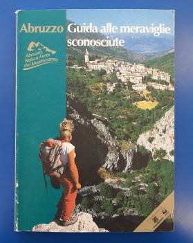 Abruzzo guida alle meraviglie sconosciute