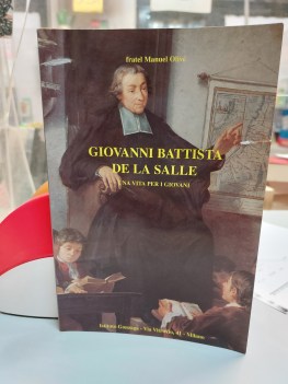 giovanni battista de la salle una vita per i giovani