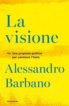 visione una proposta politica per cambiare l\'italia