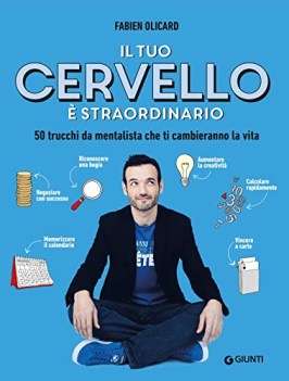 tuo cervello  straordinario 50 trucchi da mentalista che ti camb