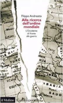 alla ricerca dell\'ordine mondiale l\'occidente di fronte alla guerra