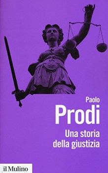 storia della giustizia dal pluralismo dei fori al moderno dualismo