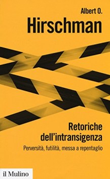 retoriche dell\'intransigenza perversit futilit messa a repentag