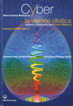 cyber la visione olistica scienza e spiritualit per il terzo millennio