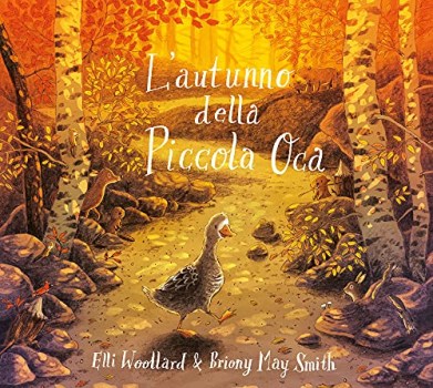 autunno della piccola oca ediz illustrata