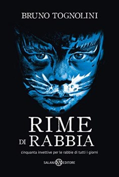 Rime di rabbia cinquanta invettive per la rabbia di tutti i giorni