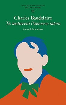 tu metteresti universo intero testo francese a fronte