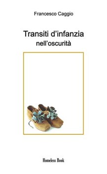 transiti d\'infanzia nell\'oscurita\'