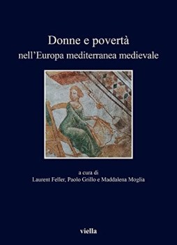 donne e povert nell\'europa mediterranea medievale ediz italiana f