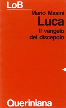 luca il vangelo del discepolo