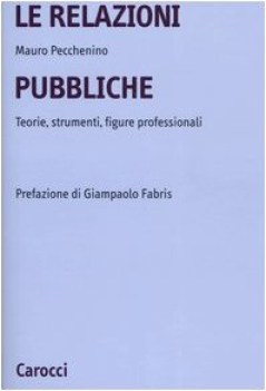 relazioni pubbliche teorie strumenti figure professionali