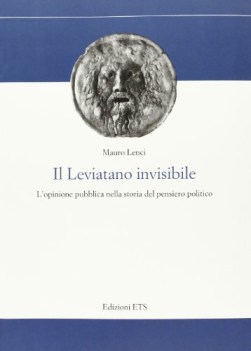 leviatano invisibile l\'opinione pubblica nella storia del pensiero