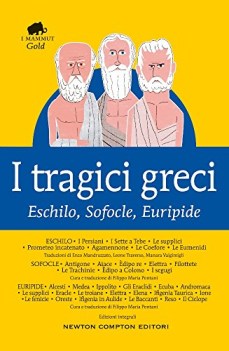 tragici greci eschilo sofocle euripide ediz integrale