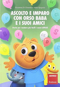 ascolto e imparo con orso baba e i suoi amici storie per rendere pi