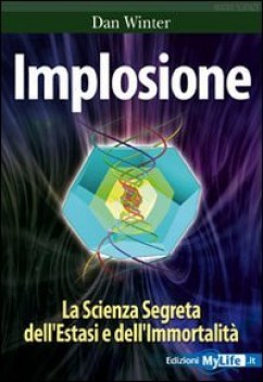 implosione la scienza segreta dellestasi e dellimmortalit