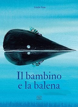 bambino e la balena ediz a colori